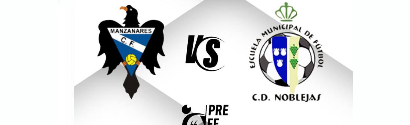 Manzanares CF-CD Noblejas (play-off de ascenso a 3ªRFEF)